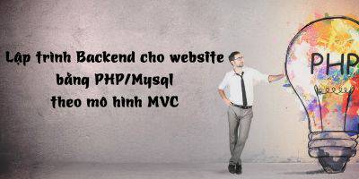                       Lập trình Backend cho website bằng PHP/Mysql theo mô hình MVC                   