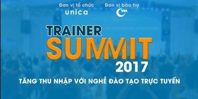                       Trainer Summit 2017 - Tăng thu nhập với nghề đào tạo trực tuyến                   