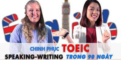                       Chinh phục Toeic Speaking-writing trong 90 ngày                   