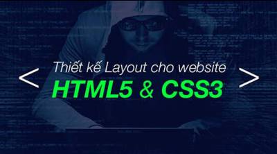 Thiết kế Layout cho website với HTML5 và CSS3