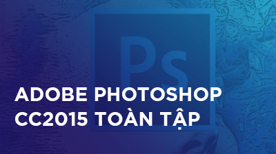 Adobe Photoshop CC2015 toàn tập