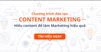 Content Marketing - Hiểu Content để làm Marketing hiệu quả