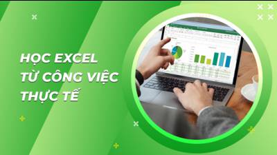 Học Excel từ công việc thực tế