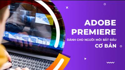 Adobe Premiere dành cho người mới bắt đầu - cơ bản