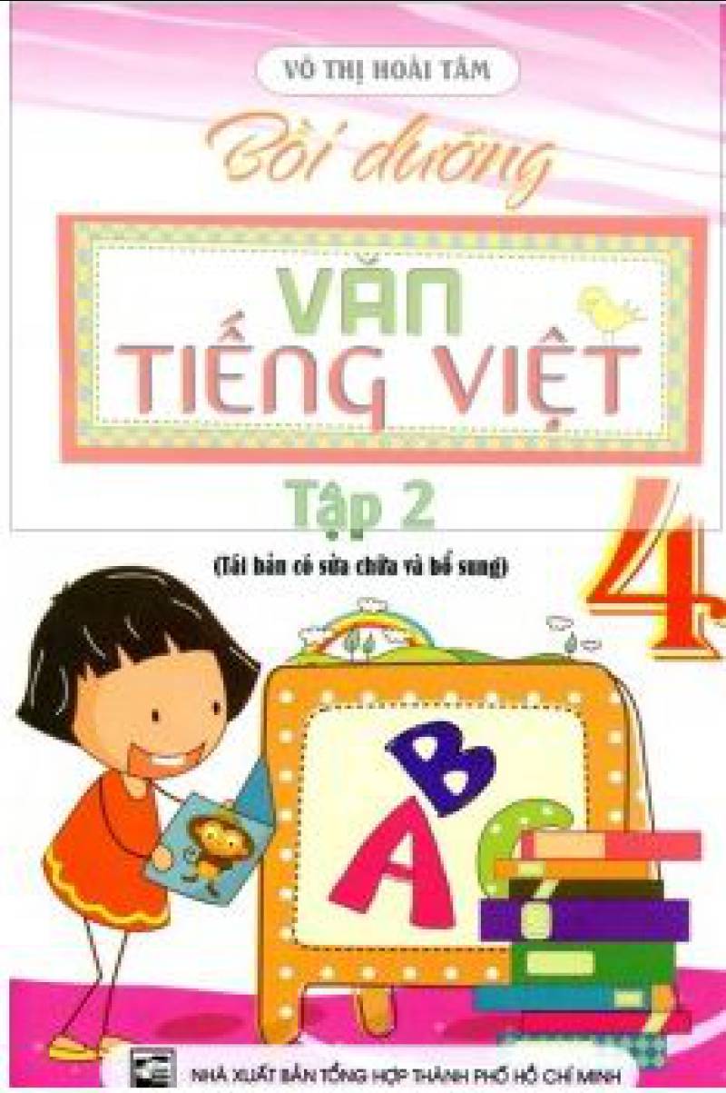 Bồi Dưỡng Văn - Tiếng Việt Lớp 4 - Tập 2 (Võ Thị Hoài Tâm)
