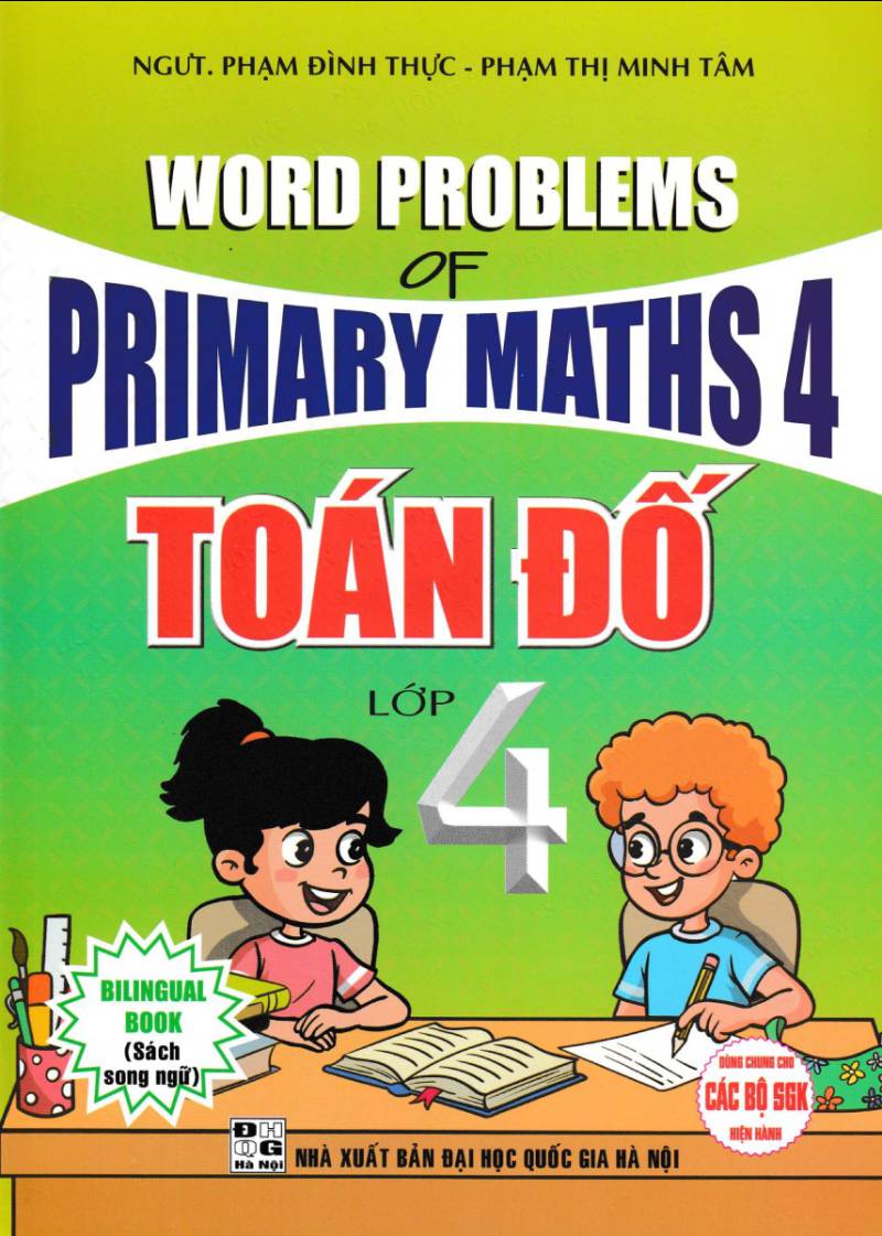 Toán Đố Lớp 4 - Word Problems Primary Maths 4 (Dùng Chung Cho Các Bộ SGK Hiện Hành)