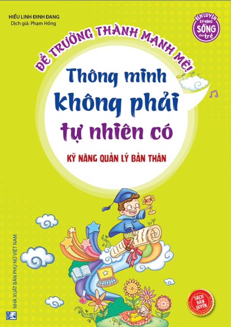 Kỹ Năng Quản Lý Bản Thân - Thông Minh Không Phải Tự Nhiên Có