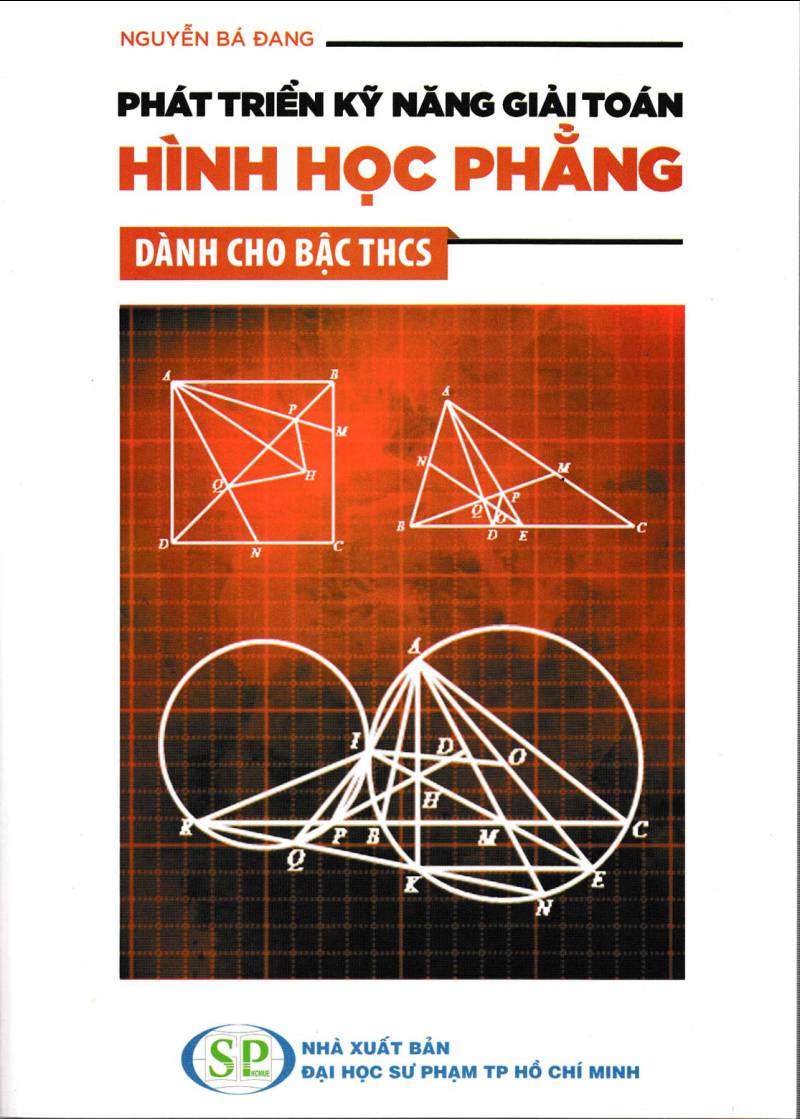 Phát Triển Kỹ Năng Giải Toán Hình Học Phẳng Dành Cho Bậc THCS 