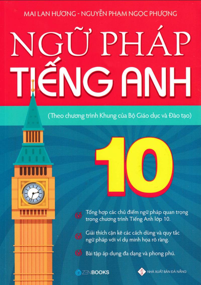 Ngữ Pháp Tiếng Anh 10 (Theo Chương Trình Khung Của Bộ Giáo Dục Và Đào Tạo)