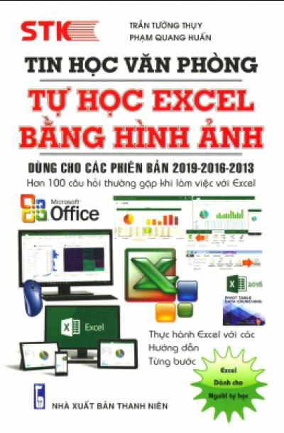 Tin Học Văn Phòng - Tự Học Excel Bằng Hình Ảnh (Tái Bản 2020)