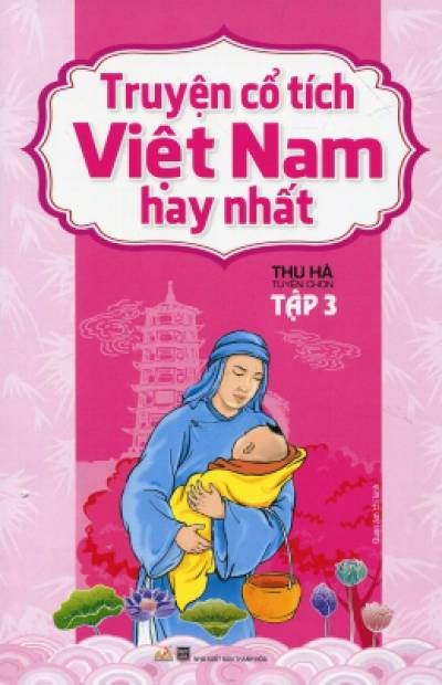 Truyện Cổ Tích Việt Nam Hay Nhất - Tập 3 (Tái Bản 2016)