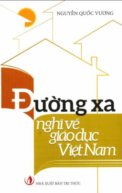 Đường Xa Nghĩ Về Giáo Dục Việt Nam