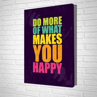 Tranh Treo Tường Do More Of What Makes You Happy