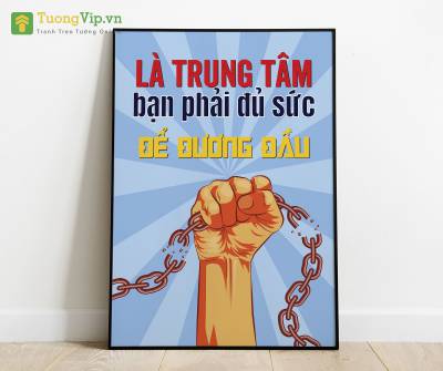 Tranh Treo Tường Là Trung Tâm Bạn Phải Đủ Sức Để Đương Đầu