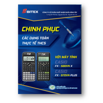Sách chinh phục các dạng toán thực tế THCS với máy tính CASIO fx-580 VN X / CASIO fx-570 VN PLUS 